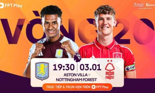 Nhận định Aston Villa vs Nottingham, 19h30 ngày 3/1: Trở lại mạch thắng 