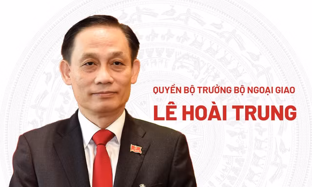 Chân dung Quyền Bộ trưởng Bộ Ngoại giao Lê Hoài Trung
