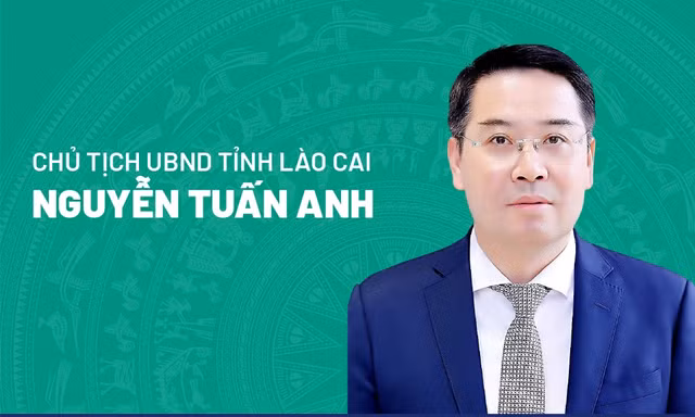 Chân dung tân Chủ tịch UBND tỉnh Lào Cai Nguyễn Tuấn Anh