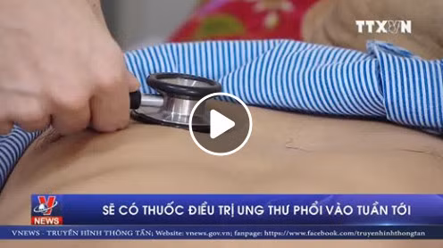 Sẽ có thuốc trị ung thư phổi vào tuần tới