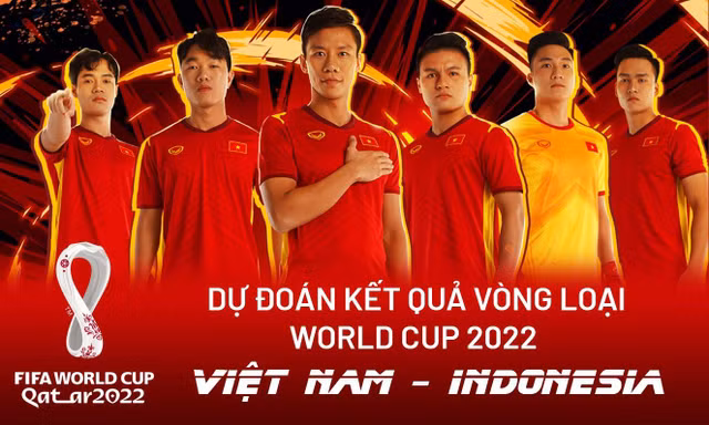 Dự đoán kết quả trận Việt Nam và Indonesia - Rinh quà cùng Tiền Phong 