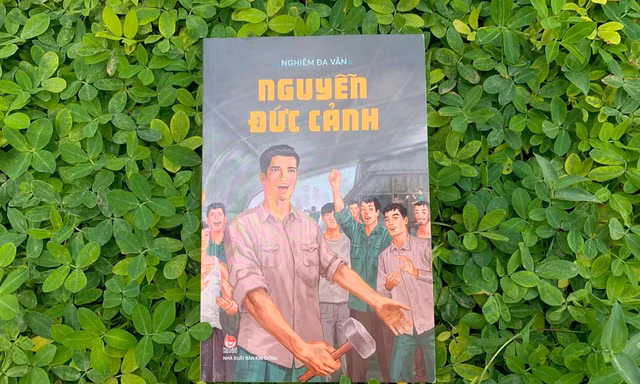 Kỷ niệm 92 năm ngày thành lập Đoàn: Ra mắt tập truyện ký về Nguyễn Đức Cảnh kiên trung