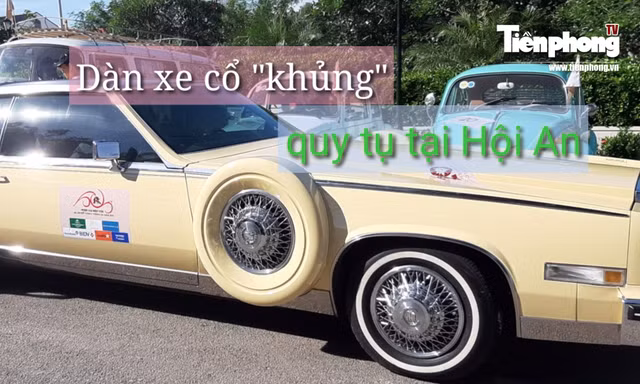 Dàn xe cổ 'khủng' quy tụ về Hội An - Mỹ Sơn