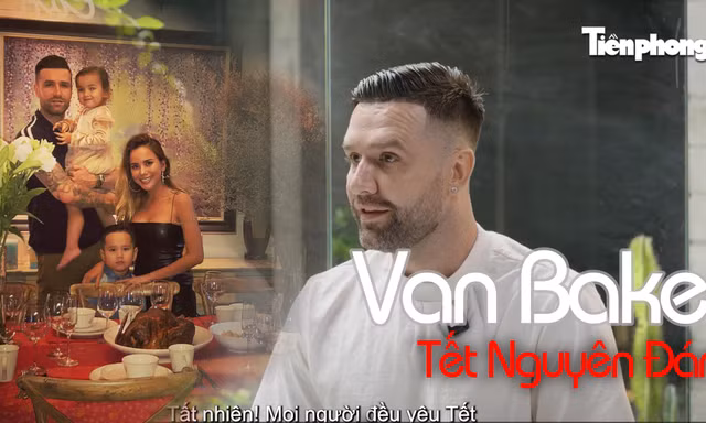 Cựu ngôi sao V-League Van Bakel chúc Tết độc giả báo Tiền Phong, tiết lộ món ăn Việt khoái khẩu và nơi đón Tết yêu thích