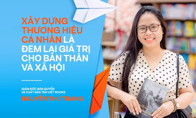 Xây dựng thương hiệu cá nhân là đem lại giá trị cho bản thân và xã hội 