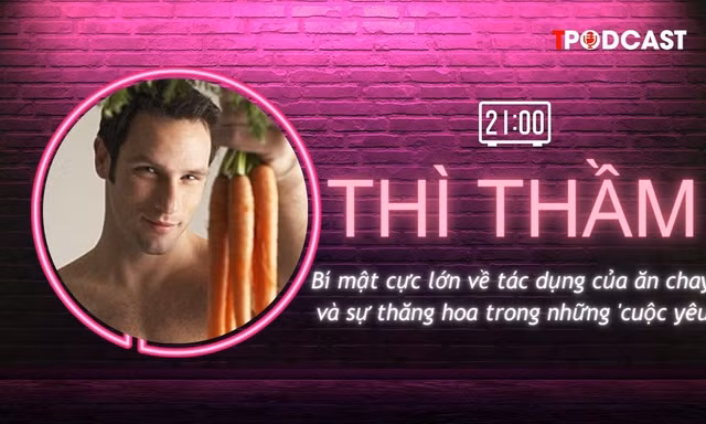 THÌ THẦM: Bí mật cực lớn về tác dụng của ăn chay và sự thăng hoa trong những 'cuộc yêu'