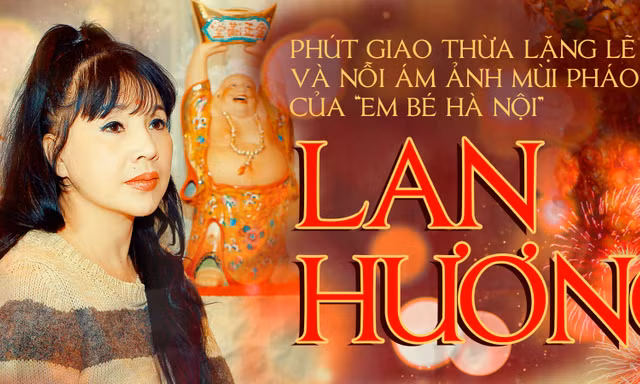 Giao thừa ám ảnh của 'Em bé Hà Nội' Lan Hương