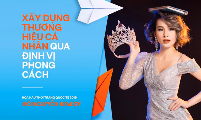 Hoa hậu Kim Sỹ: Xây dựng thương hiệu cá nhân qua định vị phong cách 