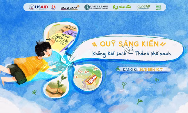 Tìm kiếm ý tưởng cho Quỹ sáng kiến “Vì Không khí sạch – Thành phố xanh”