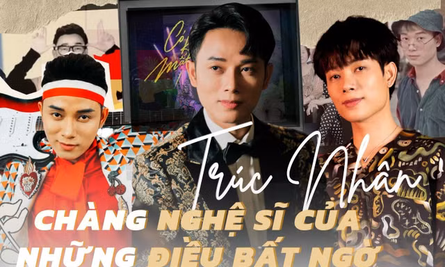 Trúc Nhân: Hành trình 10 năm từ gã “tay mơ” đến chàng ca sĩ của những điều bất ngờ