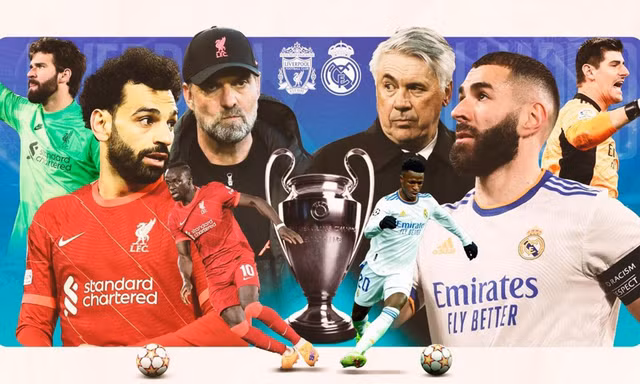 Real hay Liverpool, đội nào sẽ nâng chiếc cúp danh giá?