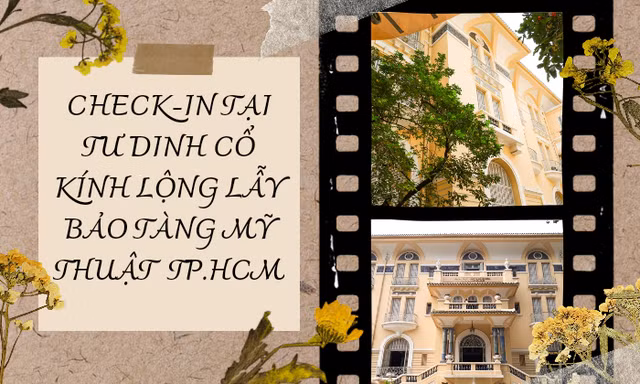 Gen Z "đổi gió" check-in tại tòa nhà cổ kính và lộng lẫy của Bảo tàng Mỹ thuật TP.HCM