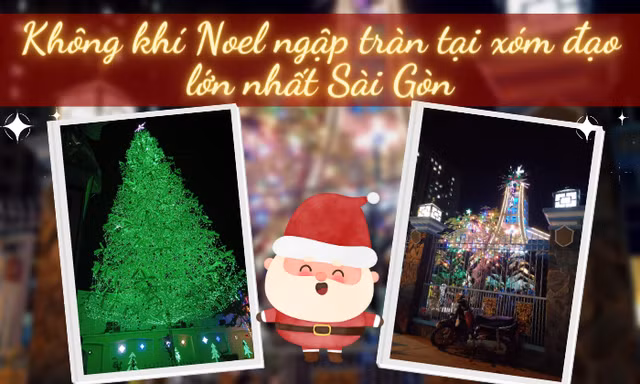 Không khí Noel tại xóm đạo lớn nhất Sài Gòn: Vô cùng nhộn nhịp, Gen Z nườm nượp check-in