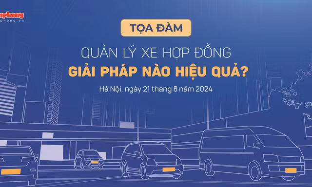 Báo Tiền Phong tổ chức tọa đàm 'Quản lý xe hợp đồng: Giải pháp nào hiệu quả?'
