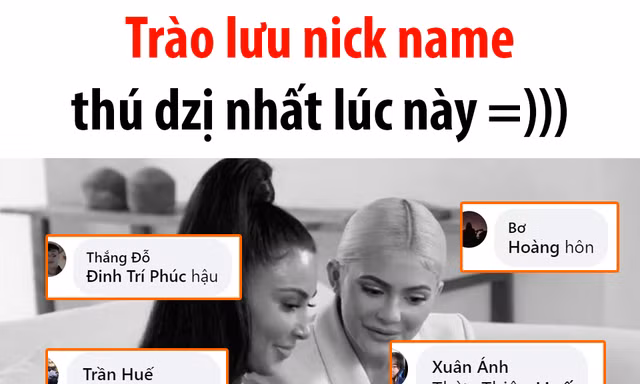 Trào lưu đang hot trên mạng xã hội: Nickname của bạn theo phiên bản “nối tên” là gì?