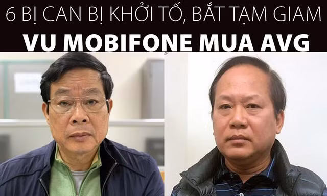 [Infographics] 6 bị can bị khởi tố, bắt tạm giam vụ MobiFone mua AVG