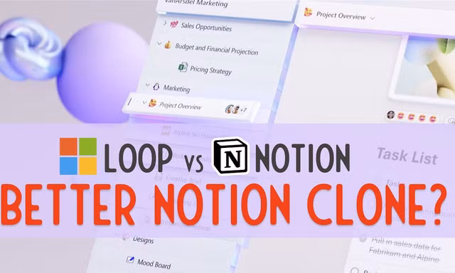 Microsoft Loop: Có hẳn AI hỗ trợ người dùng nhưng vẫn kém Notion ở điểm này