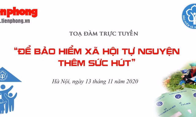 Toạ đàm trực tuyến: Để Bảo hiểm xã hội tự nguyện thêm sức hút