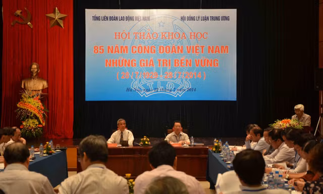 Hội thảo khoa học ‘85 năm Công đoàn Việt Nam – Những giá trị bền vững’