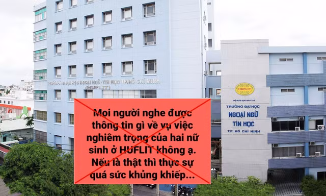 Mời công an xác minh người tung tin 2 nữ sinh HUFLIT bị xâm hại, các trường liên quan làm rõ sự việc