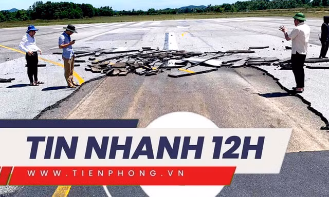 TIN NHANH 12H: Lý do vỡ mặt đường băng ở Vinh chưa thuyết phục; Lời khai của thanh niên đâm CSGT