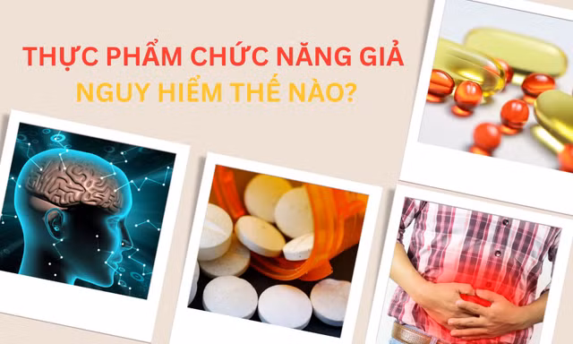 Thực phẩm chức năng giả nguy hiểm thế nào?
