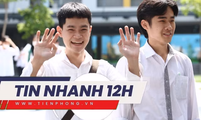 TIN NHANH: Việc làm quan trọng nhất sau biết điểm thi THPT; Khuyến cáo sau 2 ca tử vong vì thủy đậu