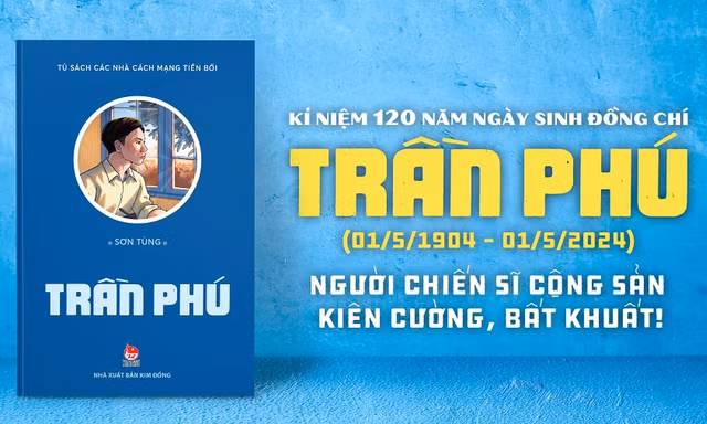 Ra mắt cuốn truyện kí đặc sắc nhân kỉ niệm 120 năm ngày sinh đồng chí Trần Phú