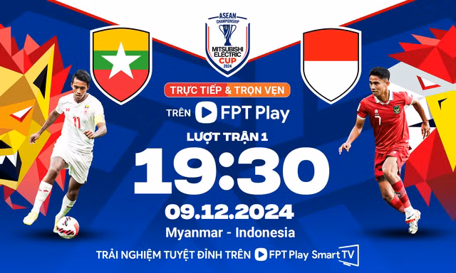 Nhận định Myanmar vs Indonesia, 19h30 ngày 9/12: Thị uy sức mạnh