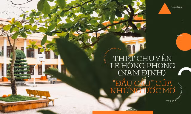 THPT Chuyên Lê Hồng Phong (Nam Định): “Đầu cầu” của những ước mơ
