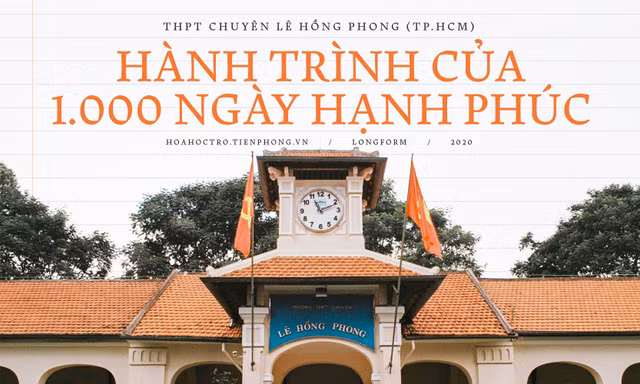 THPT chuyên Lê Hồng Phong (TP.HCM): Hành trình của 1.000 ngày hạnh phúc