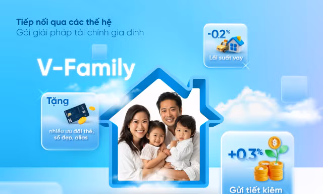 Tiếp nối qua các thế hệ, V-Family - Gói giải pháp tài chính dành cho triệu gia đình Việt