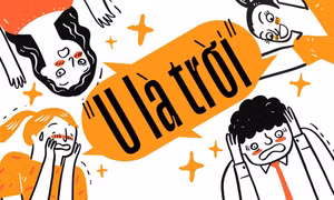 "U là trời" thành câu cửa miệng của nhiều Gen Z, phủ sóng rộng rãi từ TikTok đến Facebook
