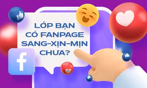 Trend mới của Gen Z: Lập fanpage sang xịn cho lớp mình, ai muốn hiểu lớp chỉ cần click
