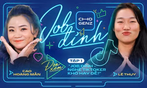 Talkshow Job Đỉnh tập 1: Giải mã nghề TikToker cùng Influencer Lê Thụy và KOC Cao Hoàng Mẫn