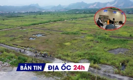 Địa ốc 24H: 'Tối hậu thư' cho dự án chậm tiến độ gần 2 thập kỷ; đề xuất chưa lập trung tâm giao dịch BĐS