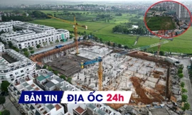 Địa ốc 24H: Dự án thu hồi 'dở dang, da beo' sắp được gỡ; Hà Nội mở bán NƠXH từ 800 triệu/căn giữa bão giá chung cư