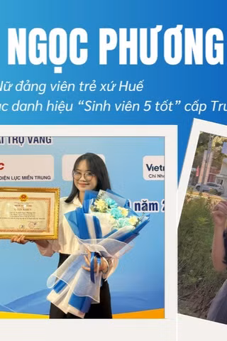 Nữ đảng viên trẻ xứ Huế và hành trình chinh phục danh hiệu ‘Sinh viên 5 tốt’ cấp Trung ương