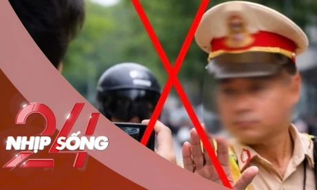 NHỊP SỐNG 24: Cục CSGT nói gì về thông tin xử phạt 5 triệu đồng khi chưa được phép quay video CSGT?