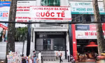 Phòng khám Đa khoa Quốc tế bị xử phạt nhiều lần vẫn tái phạm