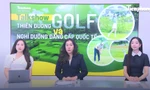 Du lịch golf Quảng Ninh vươn tới vị thế dẫn dắt khu vực phía Bắc