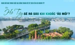 Hồ Tây sẽ ra sao khi khoác 'áo mới'?
