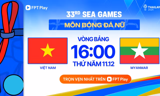 Nhận định nữ Việt Nam vs nữ Myanmar, 16h00 ngày 11/12: Tái hiện kịch bản đẹp