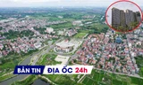 Địa ốc 24H: Hà Nội mời đầu tư hai dự án nhà ở 12.000 tỷ; Ai đang mua chung cư cả trăm triệu đồng/m2?