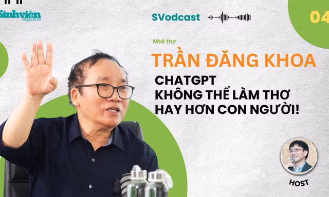 Nhà thơ Trần Đăng Khoa: ChatGPT không thể làm thơ hay hơn con người