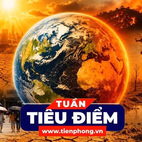 TIÊU ĐIỂM: Vì sao Việt Nam và hàng loạt quốc gia đang hứng nắng nóng kỷ lục chưa từng có?