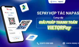 SePay hợp tác với NAPAS cung cấp giải pháp thanh toán VIETQRPay