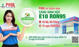 PVOIL thí điểm bán xăng sinh học E10 RON95