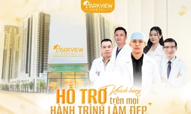 Parkview Dental: Kiến tạo Nụ cười đồng hành trọn vẹn cùng người Việt