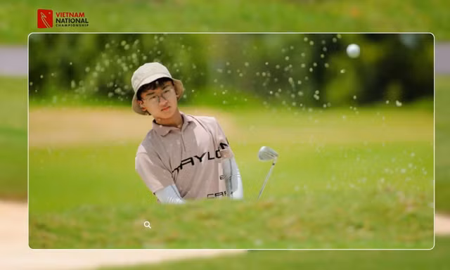 CHUYỂN ĐỘNG GOLF: Giải Vô địch Golf Quốc gia - Sân chơi luôn được các golfer chờ đợi